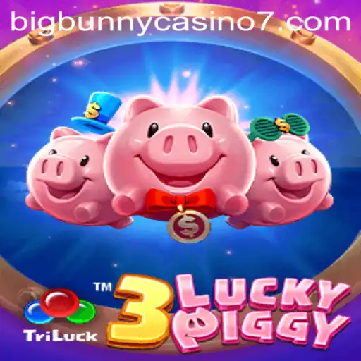 Discover the Exciting World of 3LUCKYPIGGY at BigBunny Casino