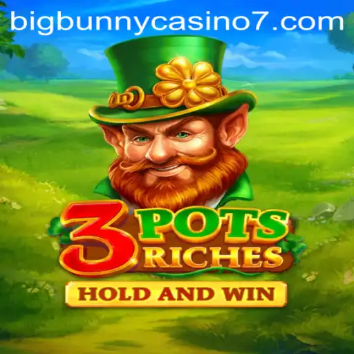 Discover the Exciting World of 3potsRiches at BigBunny Casino