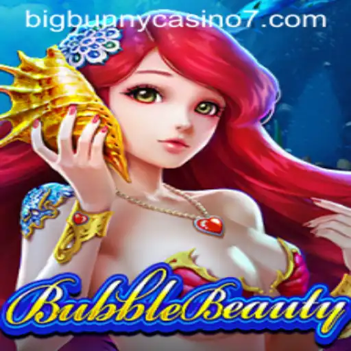 BubbleBeauty: A New Adventure in BigBunny Casino