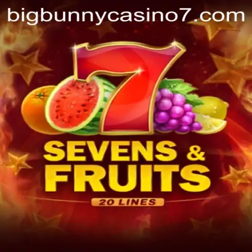 Discover the Thrills of SevensFruits20 at BigBunny Casino