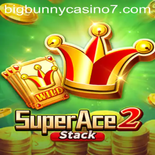 Exploring the Exciting World of SuperAce2 and BigBunny Casino