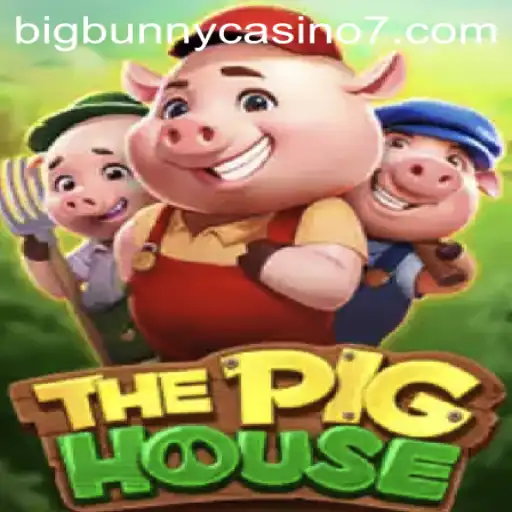 Dive into the Exciting World of ThePigHouse: A BigBunny Casino Adventure