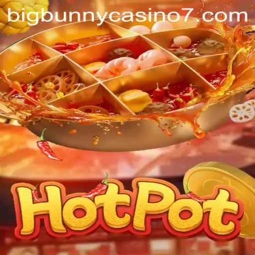 Exploring the Thrills of Hotpot: A Dive Into Bigbunny Casino's Exciting Game