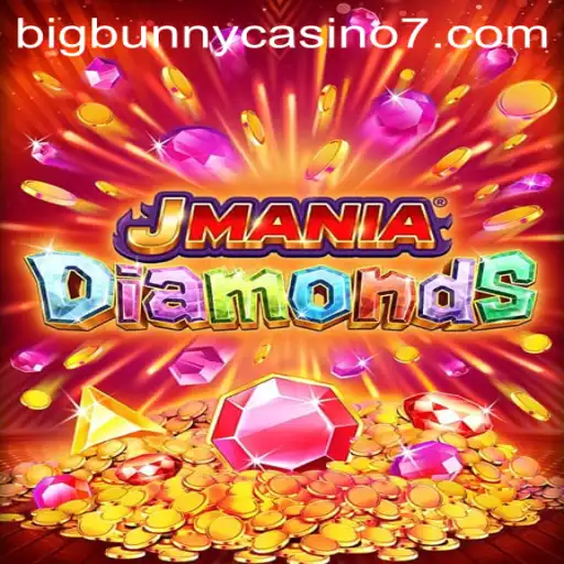 Discover JManiaDiamonds: The Latest Gaming Sensation at BigBunny Casino