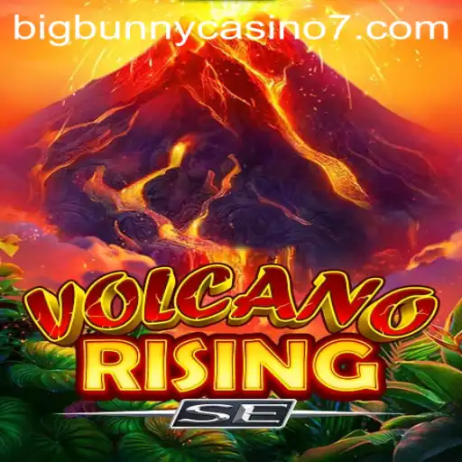Unleashing the Thrill of VolcanoRisingSE at BigBunny Casino